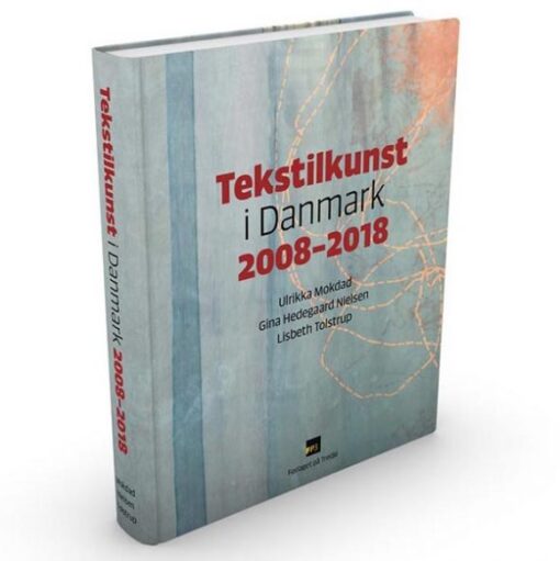 Bog - Tekstilkunst i Danmark 2008-2018