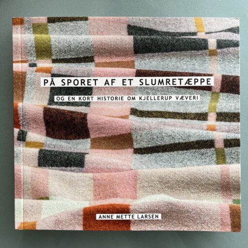 "På sporet af et slumretæppe" - AnneMette Larsen